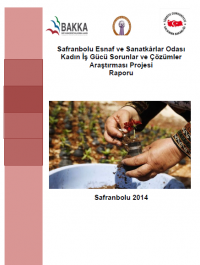 Safranbolu Esnaf ve Sanatkârlar Odası Kadın İş Gücü Sorunlar ve Çözümler Araştırması Projesi Raporu 