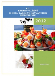 Bartın İl Gıda, Tarım ve Hayvancılık Müdürlüğü 2012 Brifing 