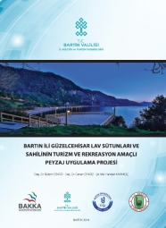 Bartın İli Güzelcehisar Lav Sütunları Ve Sahilinin Turizm Ve Rekreasyon Amaçlı Peyzaj Uygulama Projesi 