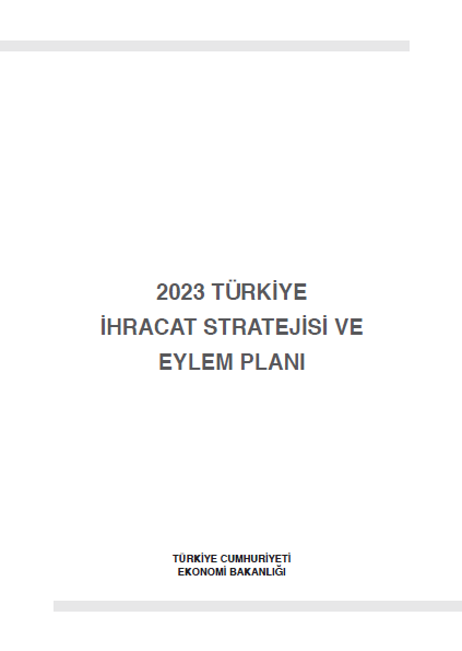 2023 Türkiye İhracat Stratejisi ve Eylem Planı 