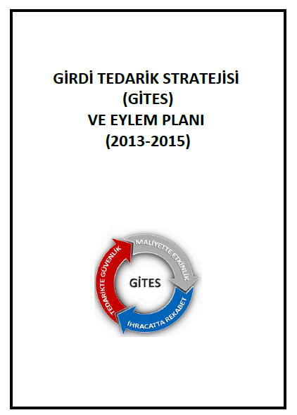 2013-2015 Girdi Tedarik Stratejisi(GİTES) ve Eylem Planı 