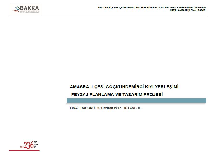 Amasra İlçcesi Göçkün DEMİRCİ Kıyı Yerleşimi Peyzaj Planlama ve Tasarım Projesi 