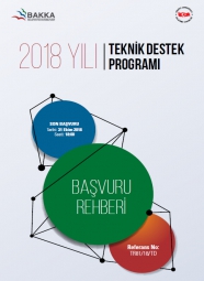 2018 Yılı Teknik Destek Programı Başvuru Rehberi 