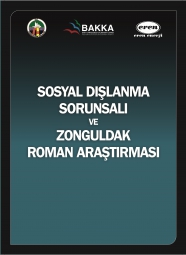 Sosyal Dışlanma Sorunsalı ve Zonguldak Roman Araştırması 