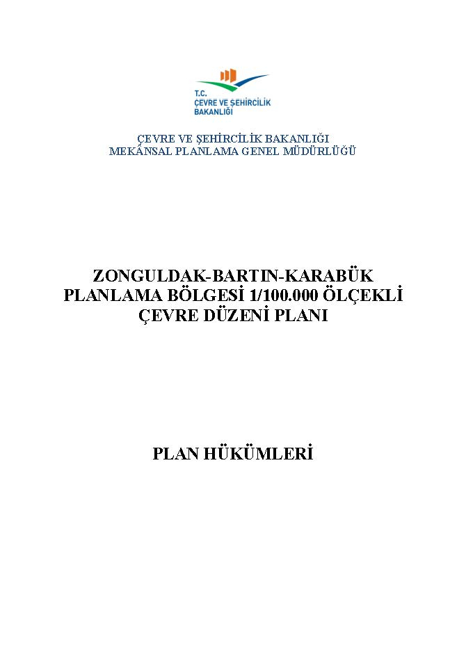 Zonguldak-Bartın-Karabük Planlama Bölgesi 1/100.000 Ölçekli Çevre Düzeni Planı Plan Hükümleri 