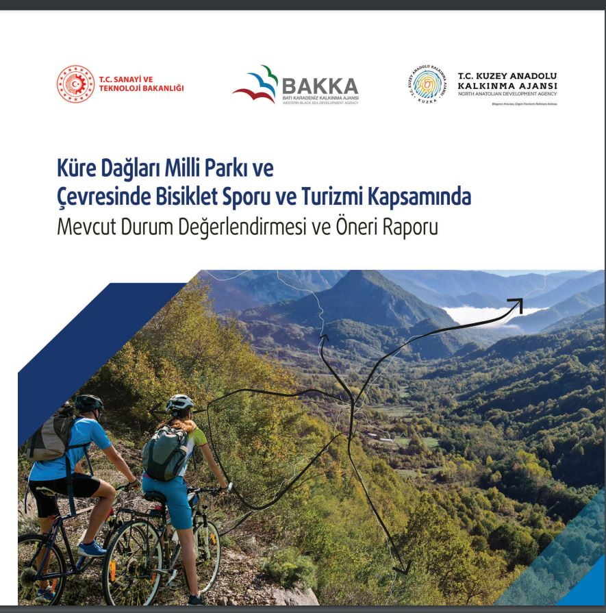 Küre Dağları Milli Parkı ve Çevresinde Bisiklet Sporu ve Turizmi Kapsamında Mevcut Durum Değerlendirmesi ve Öneri Raporu 