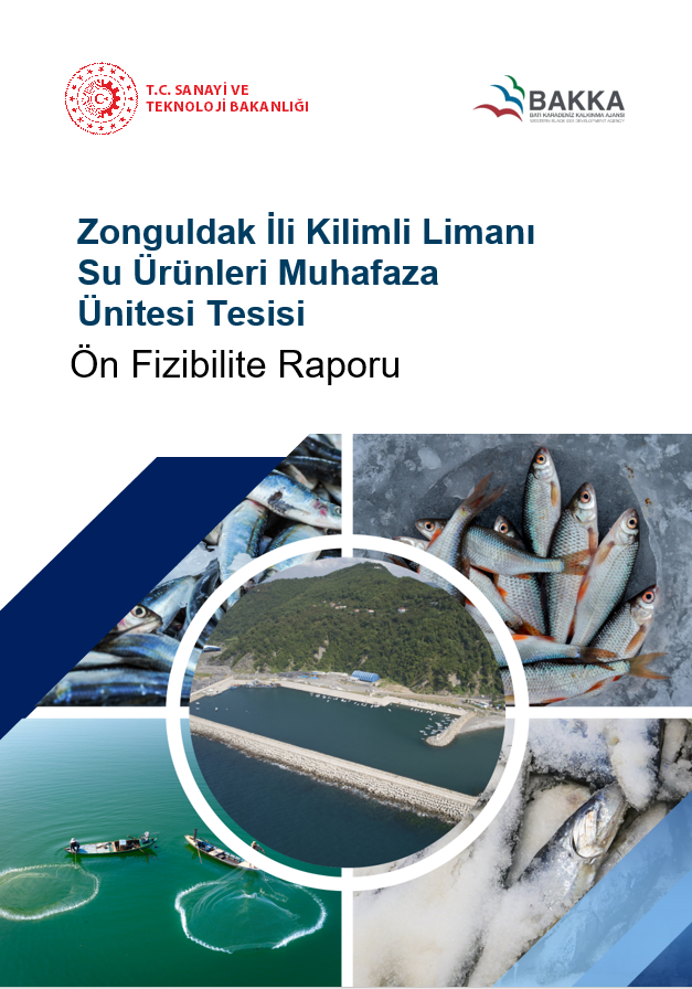 Zonguldak İli Kilimli Limanı Su Ürünleri Muhafaza Ünitesi Tesisi Ön Fizibilite Raporu 