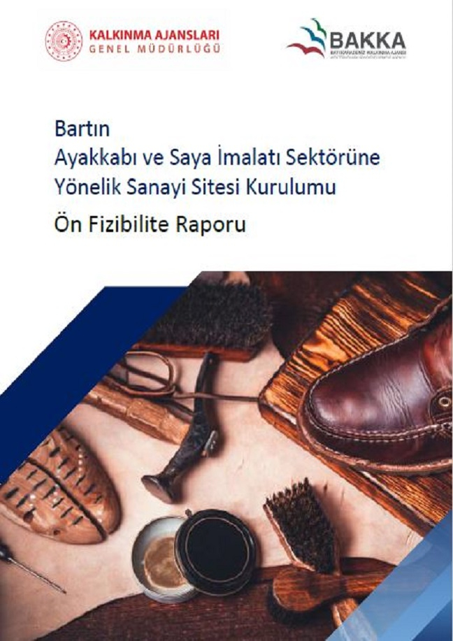 Bartın Ayakkabı ve Saya İmalatına Yönelik Sanayi Sitesi Kurulumu Ön Fizibilite Raporu  