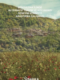 Zonguldak İlinde Alternatif Turizm ve Köy Hayatı Deneyim Konsepti Araştırma Çalışması 