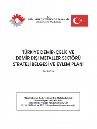 Türkiye Demir-Çelik ve Demir Dışı Metaller Sektörü Strateji Belgesi ve Eylem Planı 