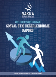 2011, 2013 ve 2014 Yılları Sosyal Etki Değerlendirme Raporu