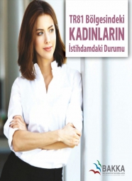 TR81 Bölgesindeki Kadınların İstihdamdaki Durumu
