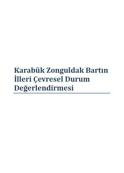 Karabük Zonguldak Bartın İlleri Çevresel Durum Değerlendirmesi