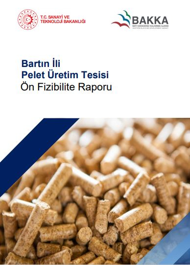 Bartın İli Pelet Üretim Tesisi Ön Fizibilite Raporu